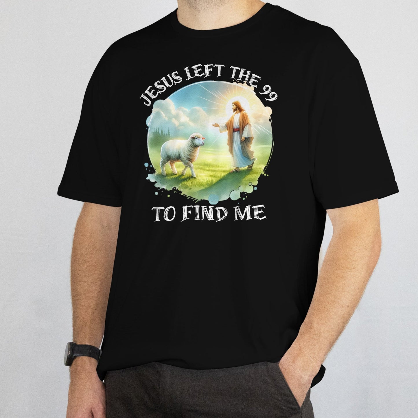 Jesus left the 99 to find me TSHIRT
