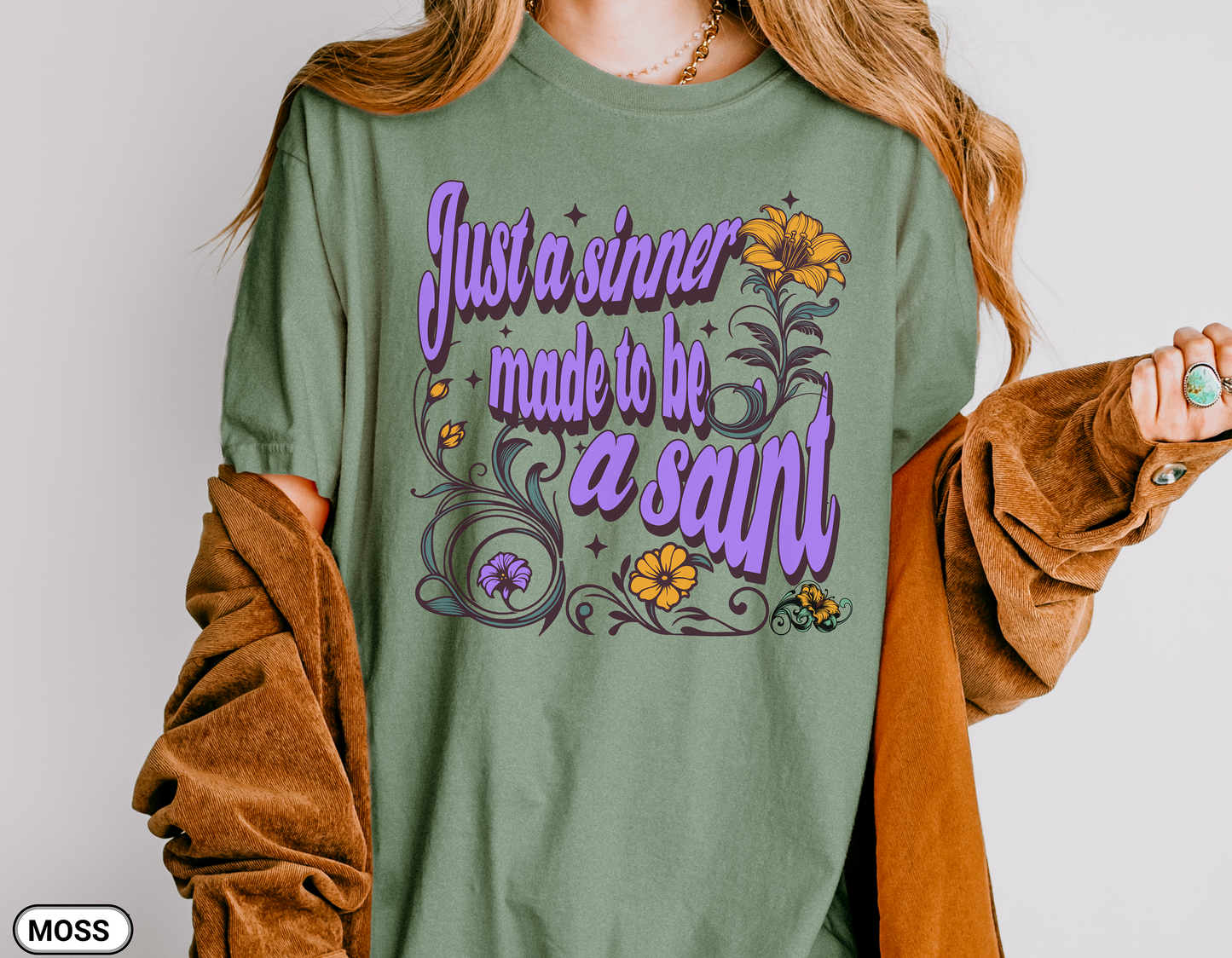 Just a Sinner Made to Be a Saint T-Shirt