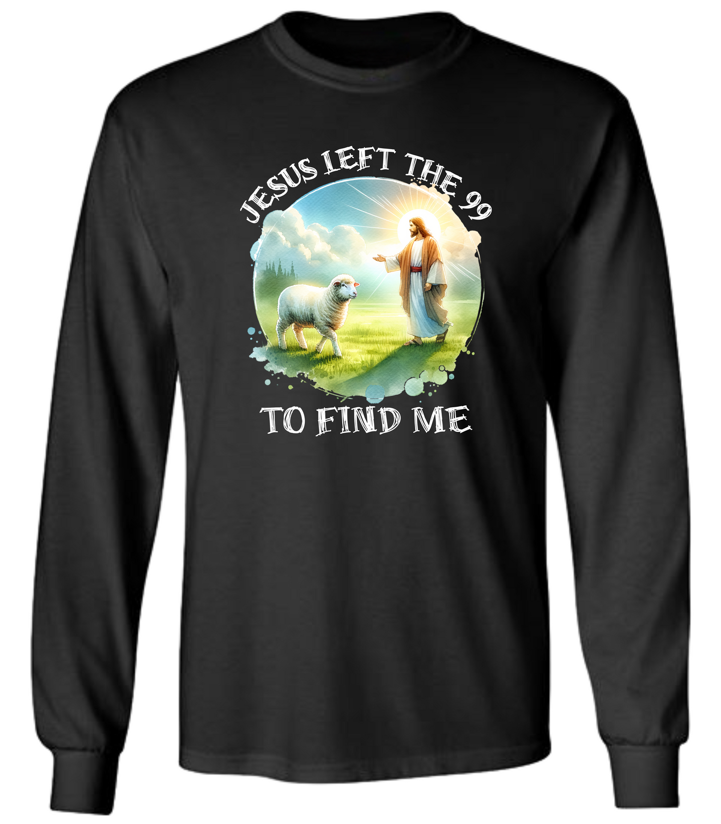 Jesus left the 99 to find me T-Shirt