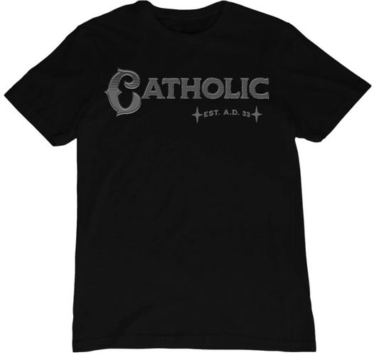 Catholic Est. AD 33 T-Shirt Grey and Black Letters