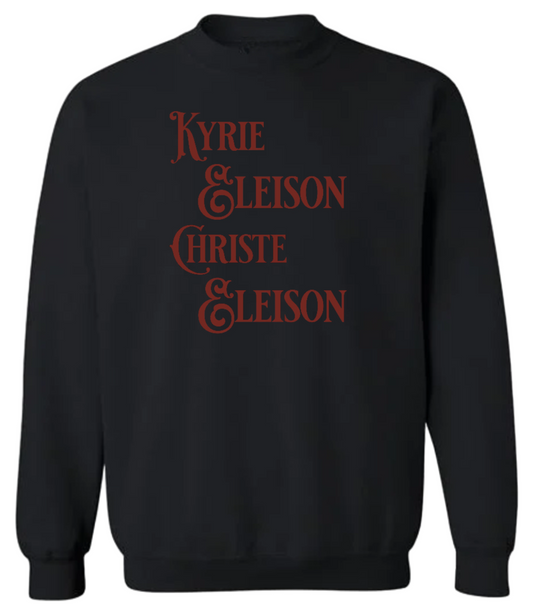 Kyrie Eleison Christe Eleison Sweatshirt