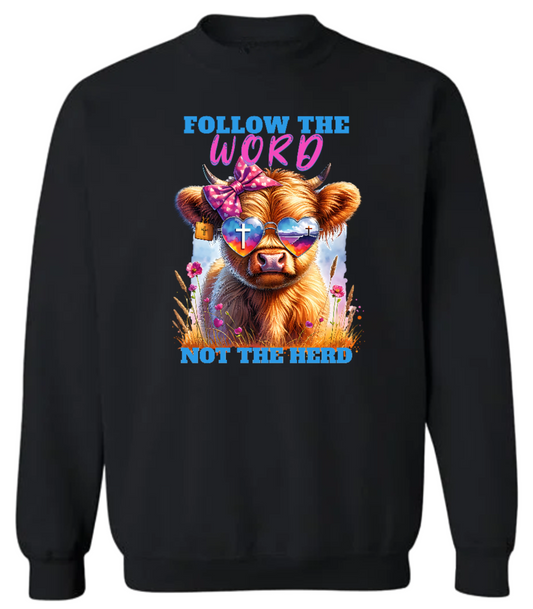 Follow The Word Not The Herd Sweatshirt