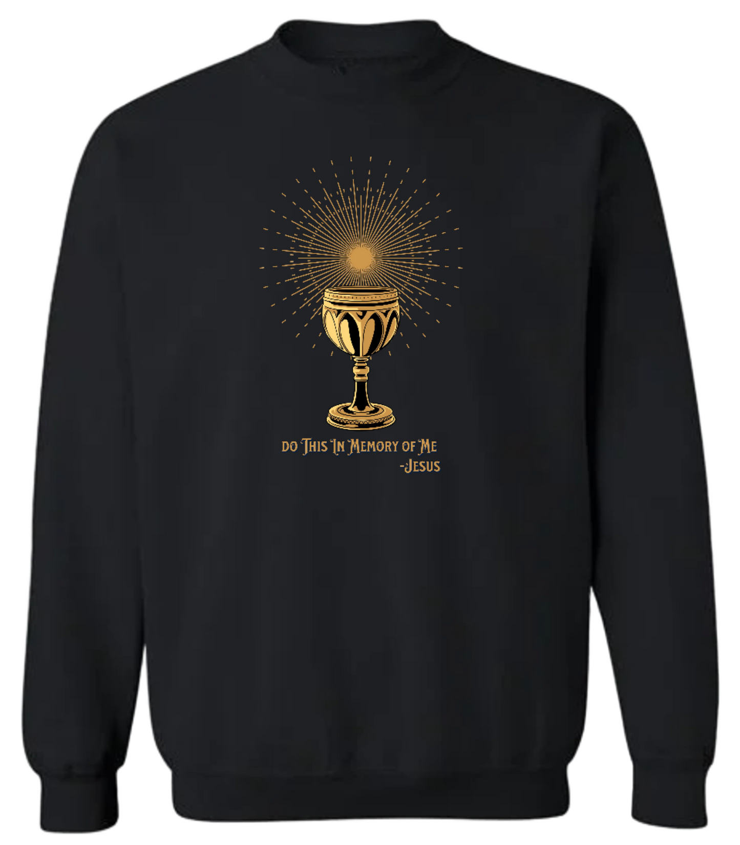 Do This In Memory of Me Sweatshirt