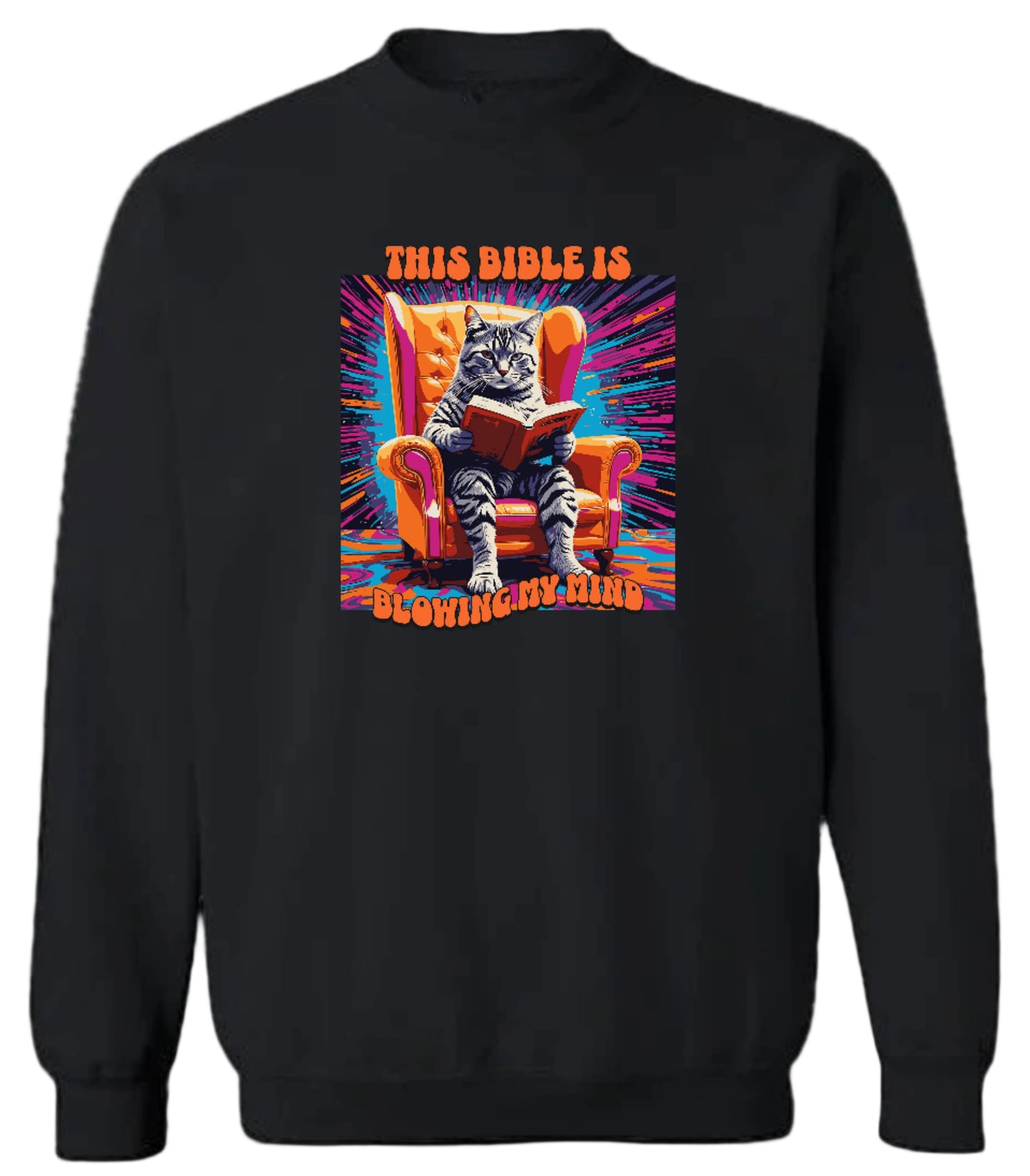 This Bible is Blowing My Mind Sweatshirt