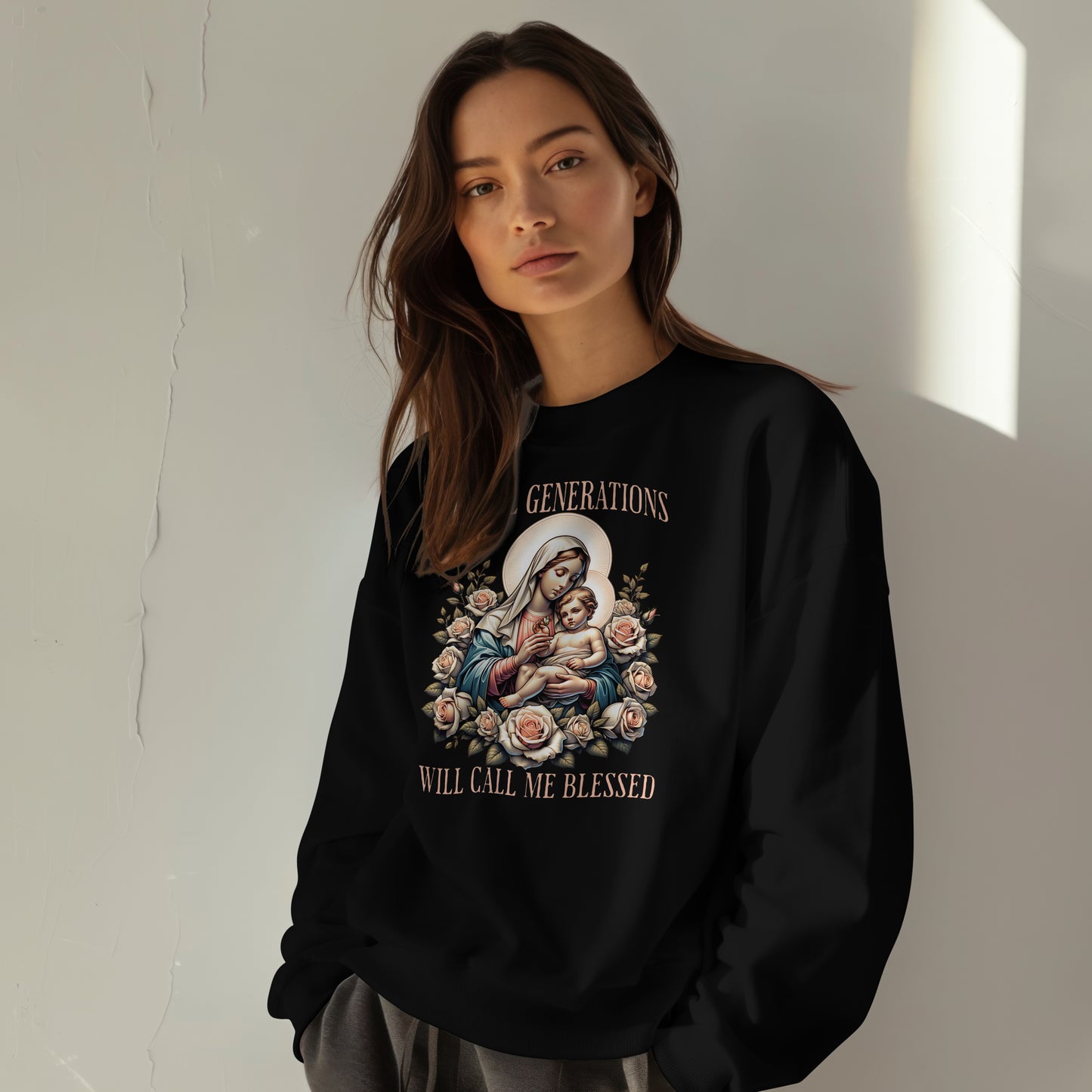 All Generations Will Call Me Blessed Sweatshirt