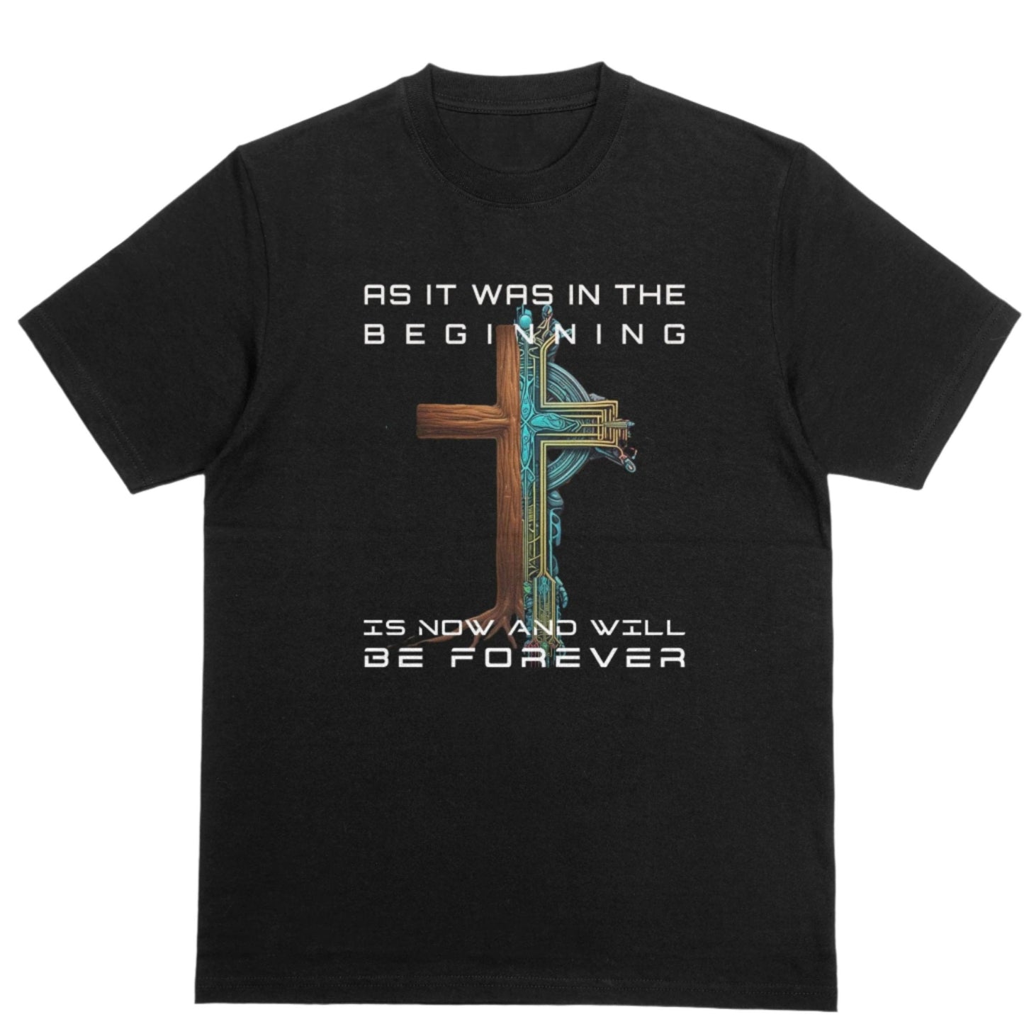 Faith Inspired Religious As It Was In The Beginning T-Shirt