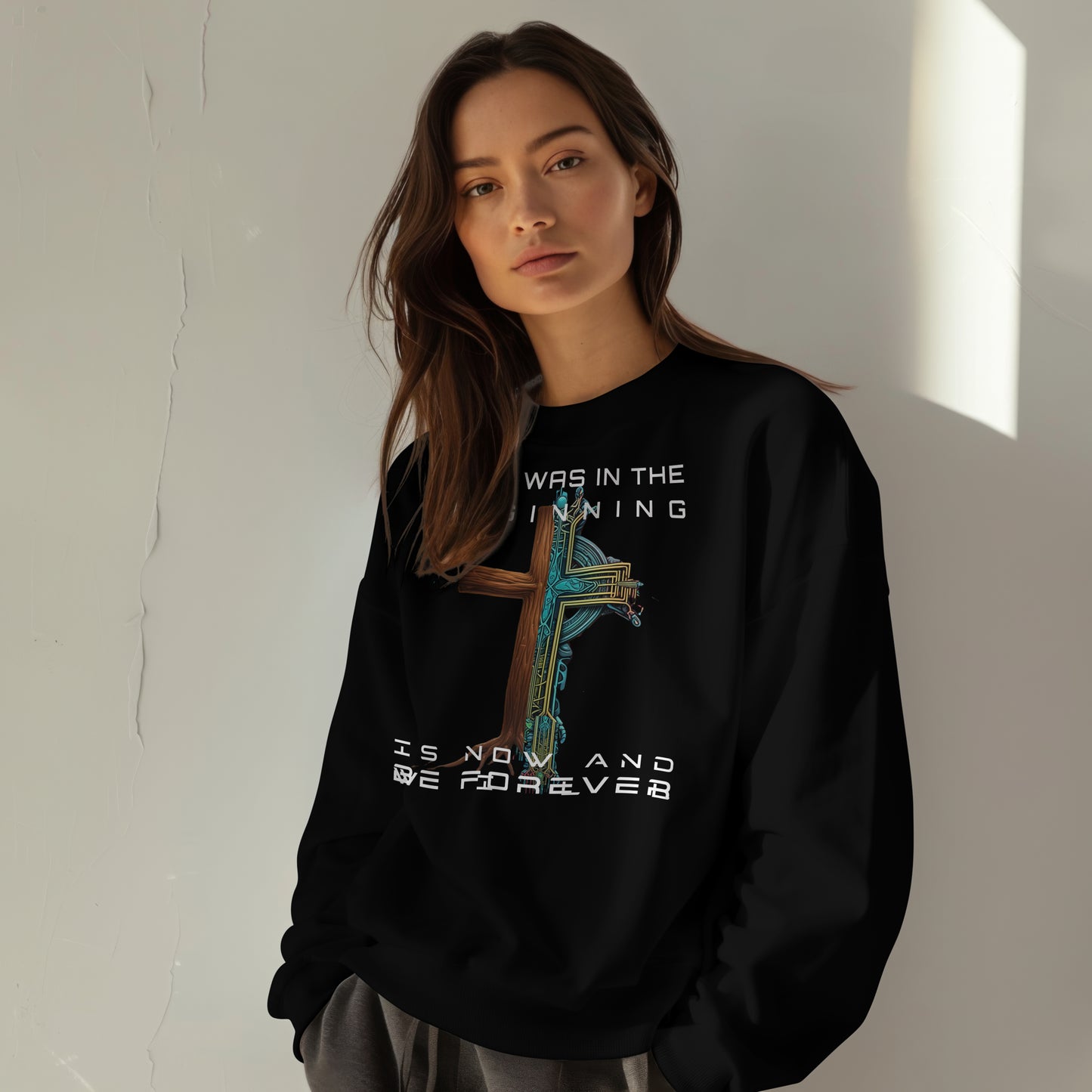 As It Was In The Beginning Is Now and Will Be Forever Sweatshirt