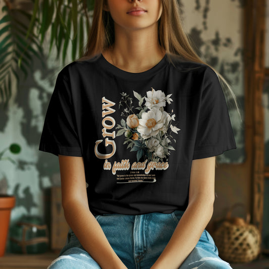 Grow in Faith and Grace T-Shirt