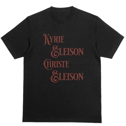 Kyrie Eleison Christe Eleison T-Shirt