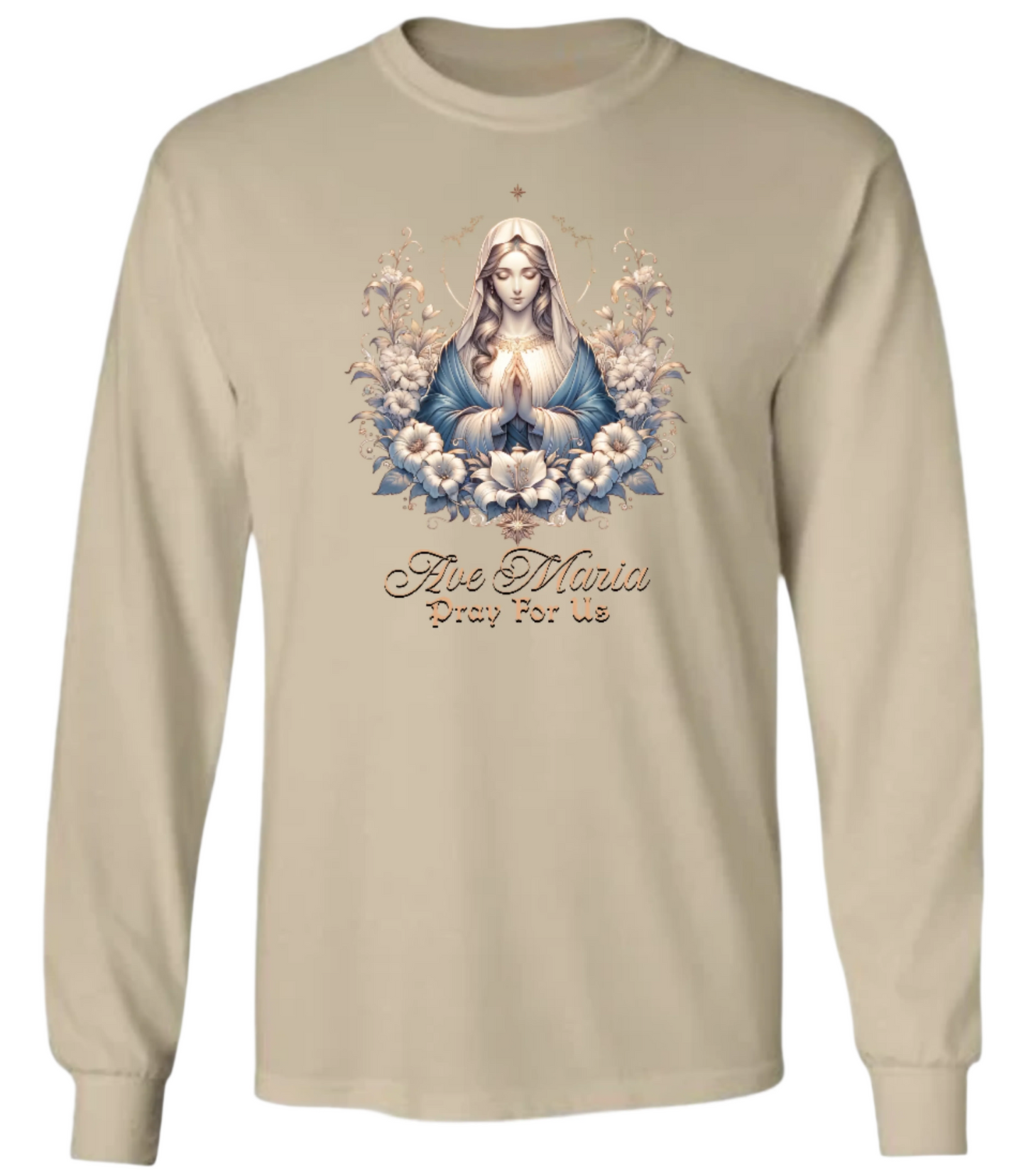 AVE MARIA PRAY FOR US LONG SLEEVE TSHIRT