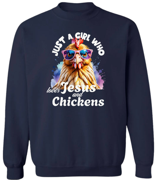 Just A Girl Who Loves Jesus and Chickens Sweatshirt