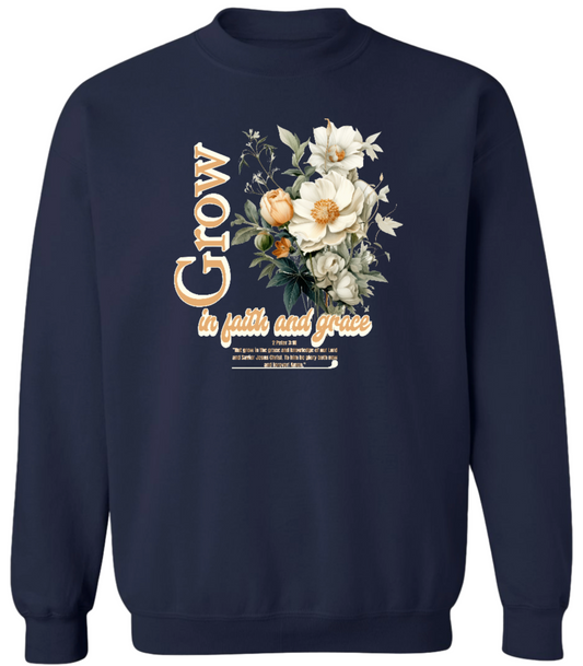 Grow in Faith and Grace Sweatshirt