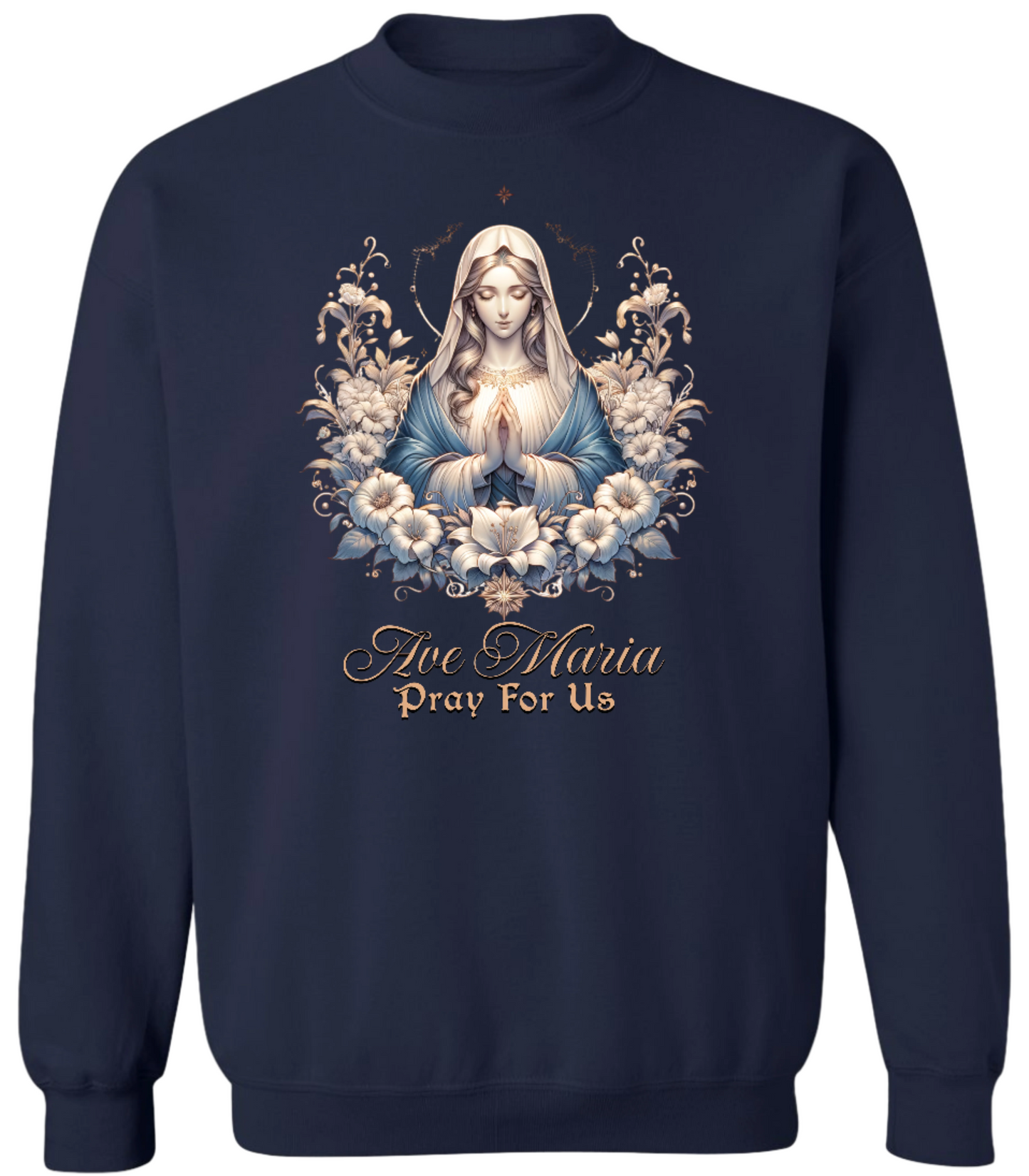 Ave Maria Pray For Us Sweatshirt