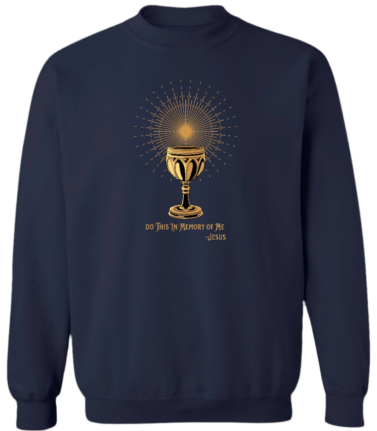 Do This In Memory of Me Sweatshirt