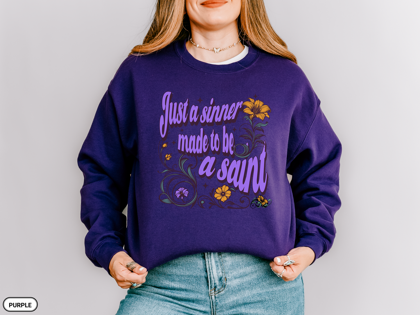 Just a Sinner Made to Be a Saint Sweatshirt, Christian Floral Sweatshirt, Faith based Shirt, Religious Gift