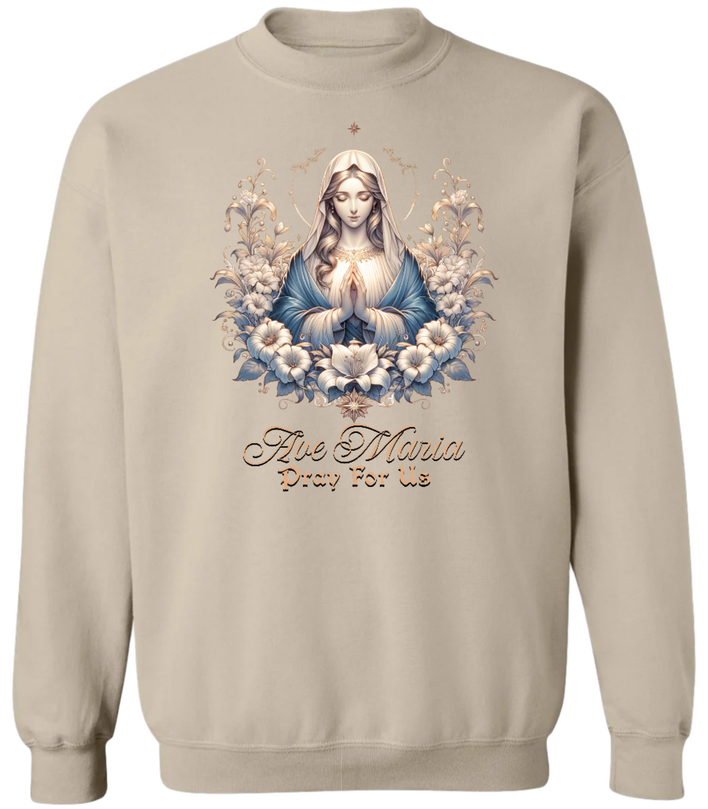 Ave Maria Pray For Us Sweatshirt