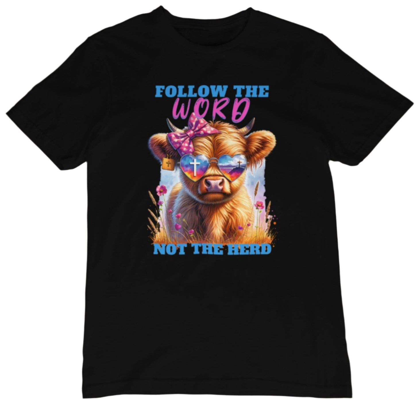 FOLLOW THE WORD NOT THE HERD TSHIRT