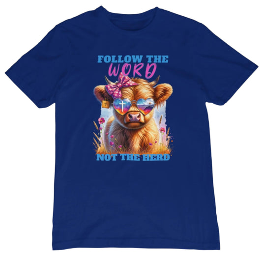 Follow The Word Not The Herd T-Shirt