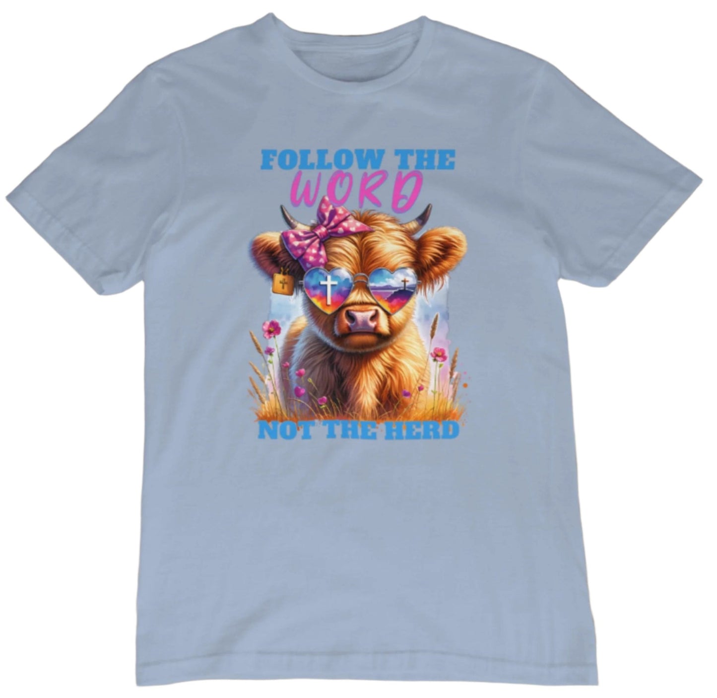 FOLLOW THE WORD NOT THE HERD TSHIRT